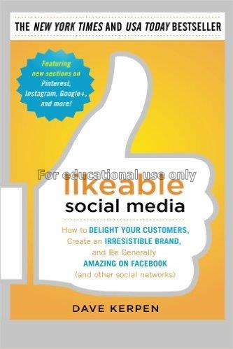 Likeable social media : how to delight your custom...