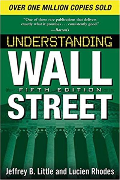 Understanding Wall Street / Jeffrey B. Little and ...