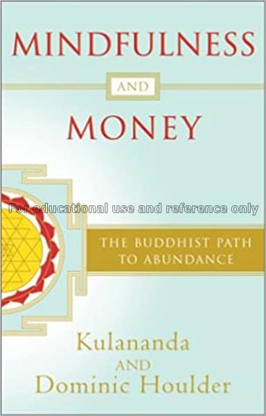 Mindfulness and money : the Buddhist path of abund...
