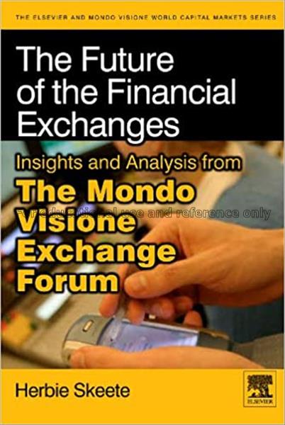 The future of the financial exchanges : insights a...