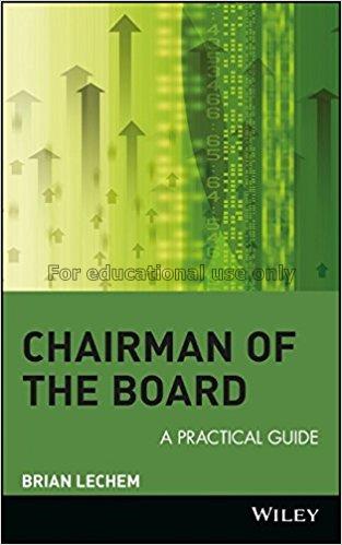 Chairman of the board : a practical guide / Brian ...