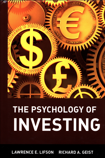The psychology of investing / Lawrence E. Lifson...