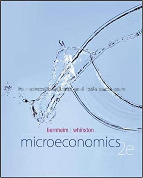 Microeconomics / B. Douglas Bernheim, Michael D. W...