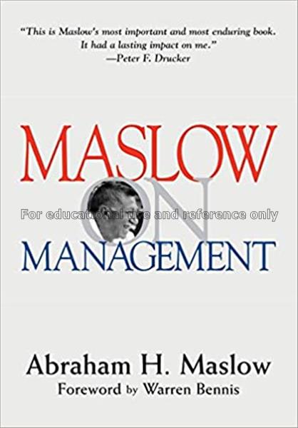 Maslow on management / Abraham H. Maslow with Debo...