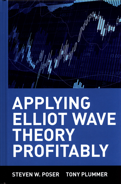 Applying Elliott Wave Theory profitably / Steven W...