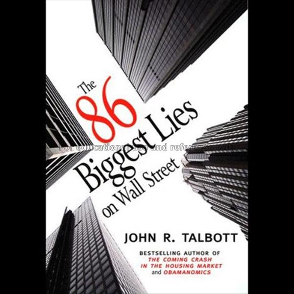 The 86 biggest lies on Wall Street / John R. Talbo...