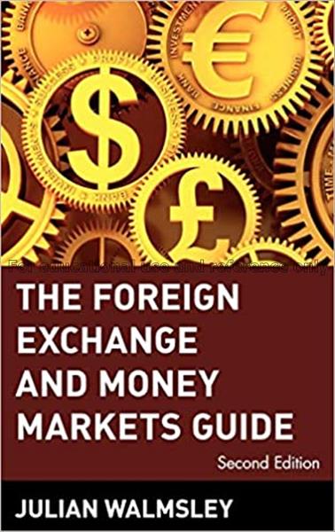 The foreign exchange and money markets guide / Jul...