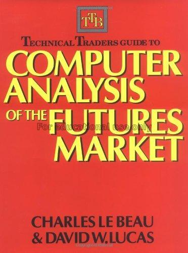 Technical traders guide to computer analysis of th...