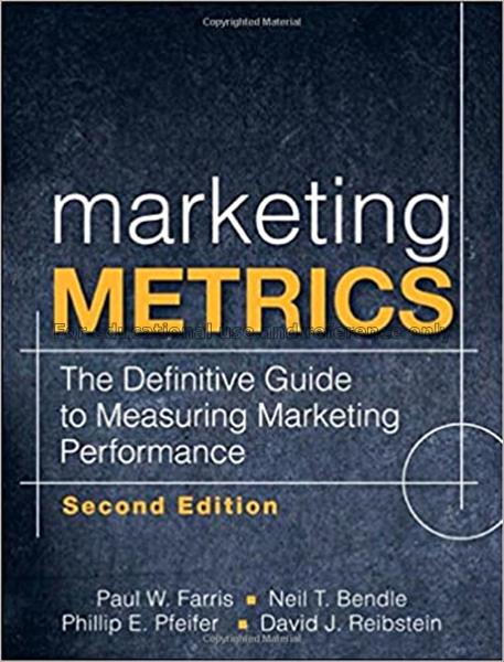 Marketing metrics : the definitive guide to measur...