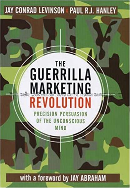 Guerrilla marketing revolution : precision persuas...