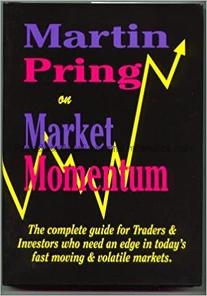 Martin Pring on market momentum / Martin J. Pring...
