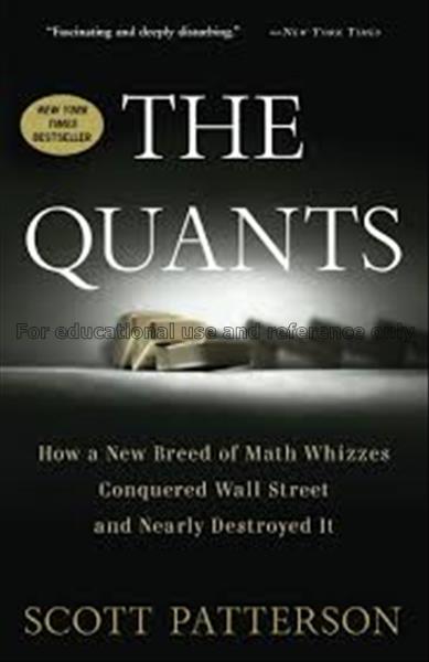 The Quants : how a new breed of math whizzes conqu...