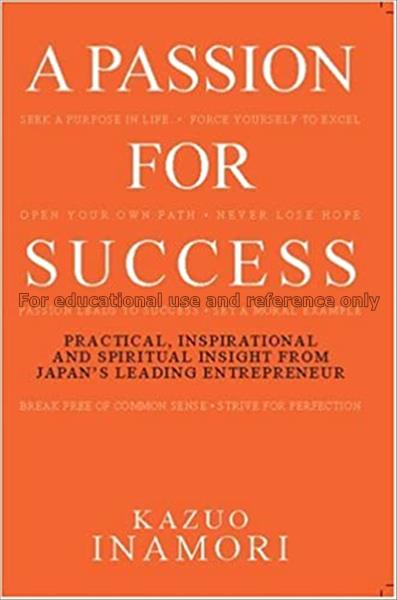 A passion for success : practical, inspirational, ...