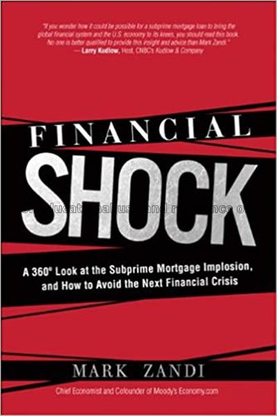 Financial shock : a 360° look at the subprime mort...
