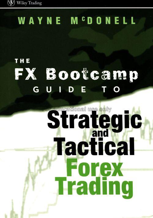 The FX bootcamp guide to strategic and tactical Fo...