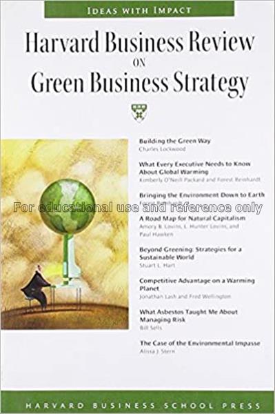 Harvard business review on green business strategy...
