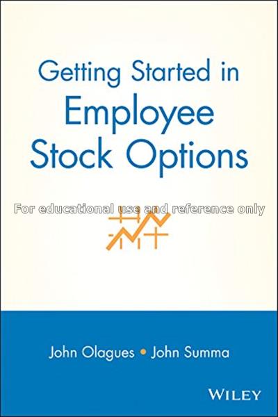 Getting started in employee stock options / by Joh...