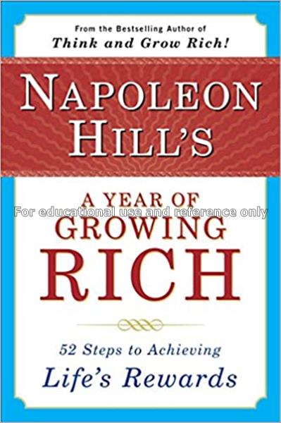 Napoleon Hill’s A year of growing rich : fifty-two...