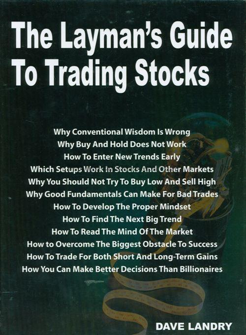The Layman's guide to trading stocks / Dave Landry...
