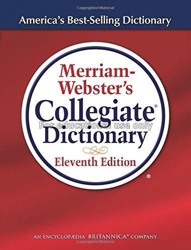 Merriam-Webster's collegiate dictionary...