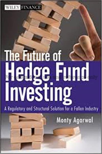 The future of hedge fund investing : a regulatory ...