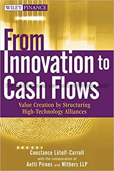 From innovation to cash flows : value creation by ...