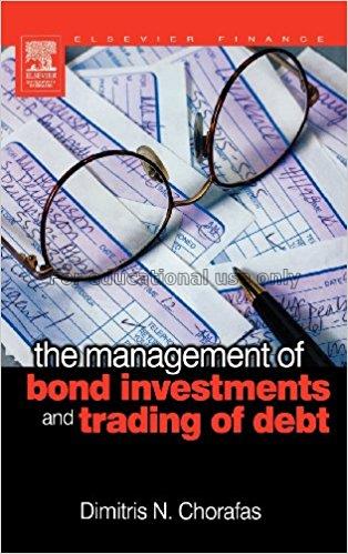 The management of bond investments and trading of ...