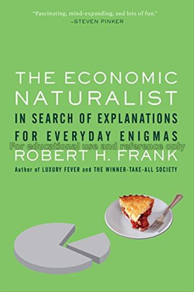 The economic naturalist : in search of explanation...