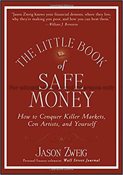 The little book of safe money : how to conquer kil...