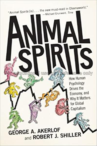Animal spirits : how human psychology drives the e...