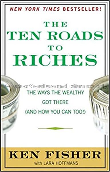 The ten roads to riches: the way the wealthy got t...