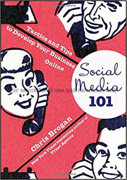 Social media 101 : tactics and tips to develop you...