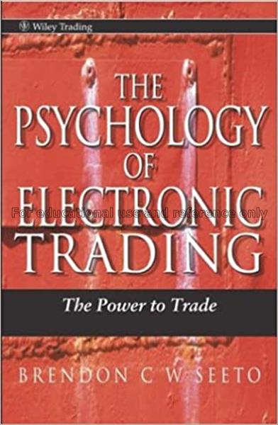 The psychology of electronic trading : the power t...