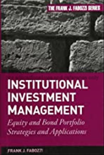 Institutional investment management : equity and b...