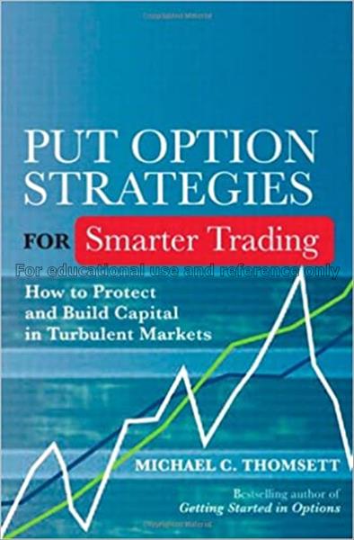Put option strategies for smarter trading : how to...