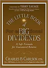 The little book of big dividends : a safe formula ...