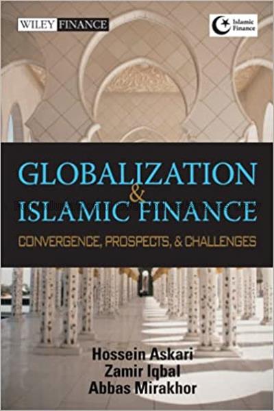 Globalization and Islamic finance : convergence, p...
