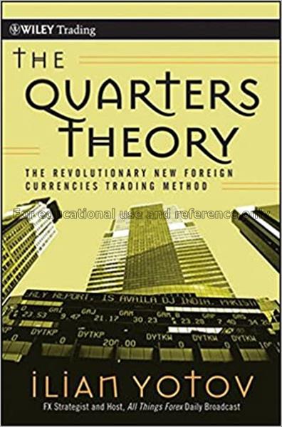 The quarters theory : the revolutionary new foreig...