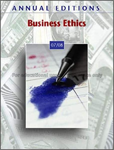 Business ethics 07/08 / editor John E.Richardson...