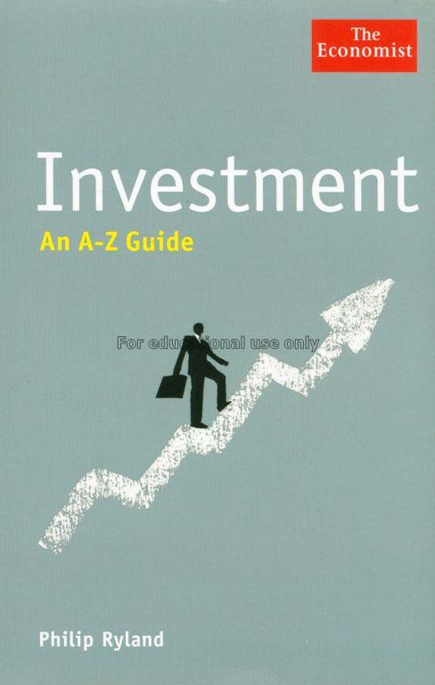Investment : an A-Z guide / Philip Ryland...