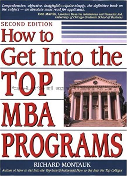 How to get into the top MBA programs / Richard Mon...