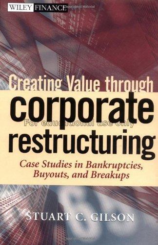 Creating value through corporate restructuring : c...