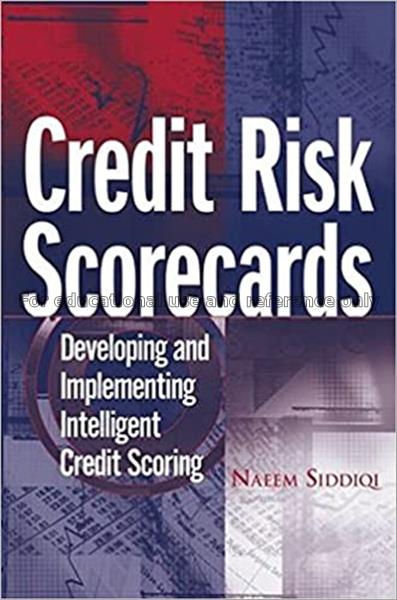 Credit risk scorecards : developing and implementi...