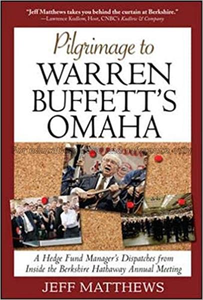 Pilgrimage to Warren Buffett’s Omaha : a hedge fun...