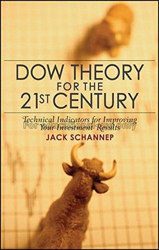 Dow theory for the 21st century : technical indica...