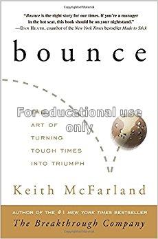 Bounce : the art of turning tough times into trium...