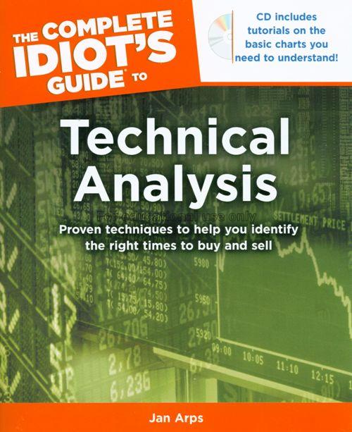 The complete idiot’s guide to technical analysis /...
