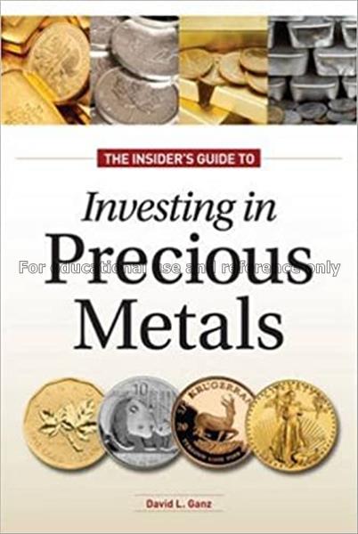 The essential guide to investing in precious metal...
