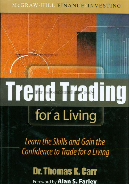 Trend trading for a living : learn the skills and ...