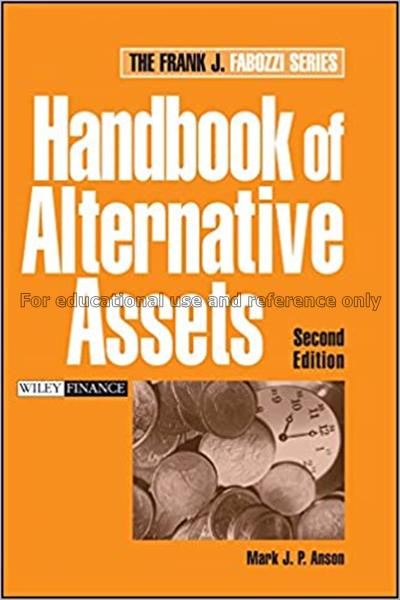 Handbook of alternative assets / Mark J. P. Andson...
